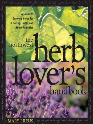The Northwest Herb Lover's Handbook - ebook